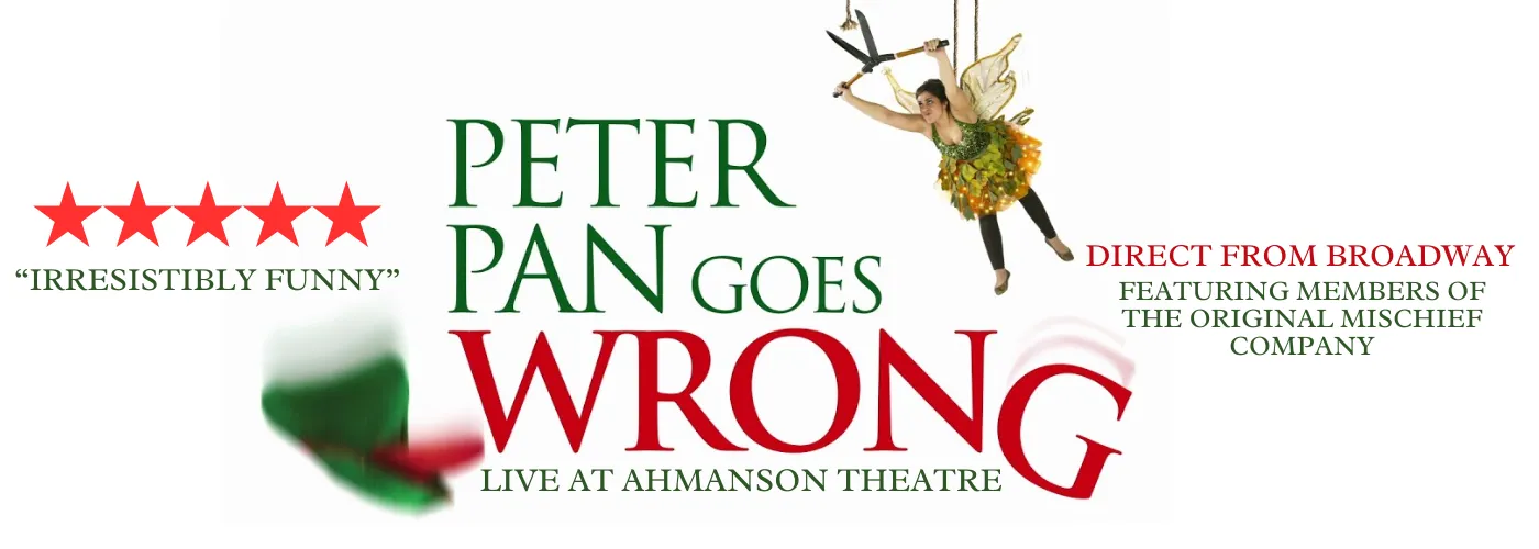 peter pan goes wrong at ahmanson theatre